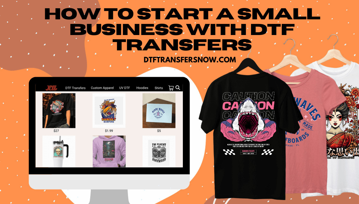 Cómo iniciar un pequeño negocio con DTF Transfers